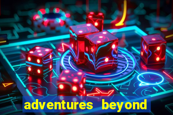 adventures beyond wonderland live betano